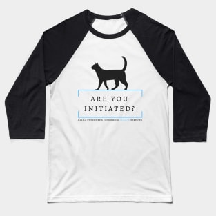 Are You Initiated? - Black Cat Baseball T-Shirt